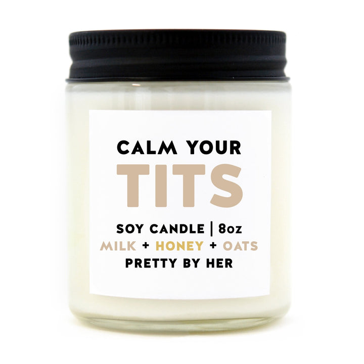 Calm your Tits | Candle - Pretty by Her- handmade locally in Cambridge, Ontario