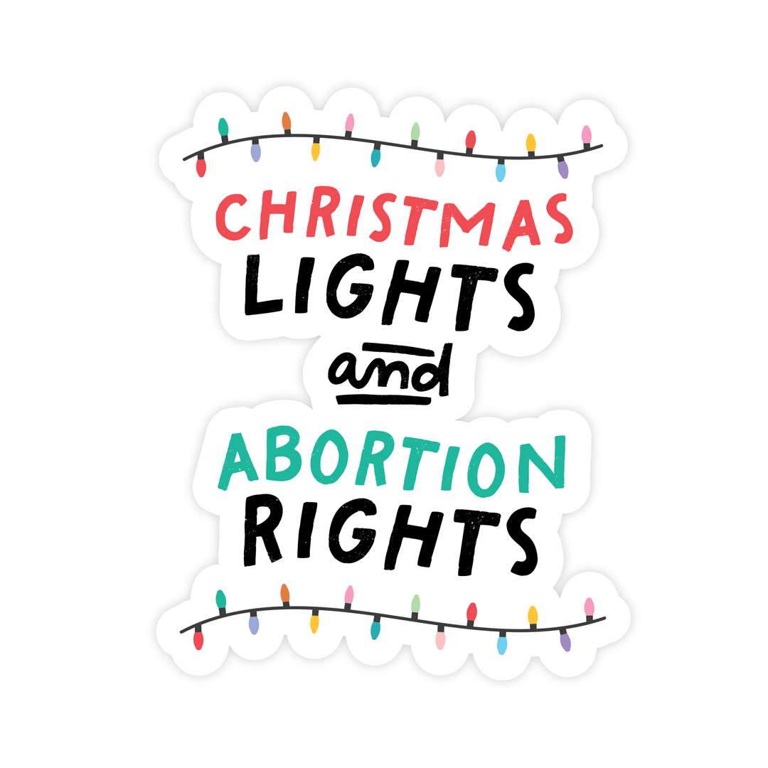 Christmas Lights and Abortion Rights | Magnet - Pretty by Her- handmade locally in Cambridge, Ontario