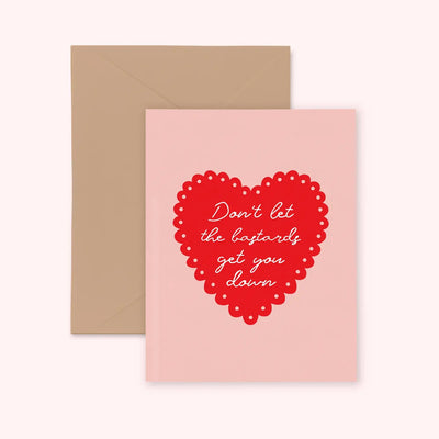 Don't Let the Bastards Get You Down Card | Little Woman Goods - Pretty by Her- handmade locally in Cambridge, Ontario
