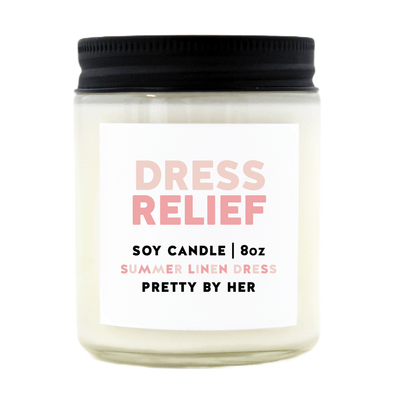 Dress Relief | Soy Wax Candle - Pretty by Her- handmade locally in Cambridge, Ontario