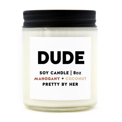 DUDE | Candle - Pretty by Her- handmade locally in Cambridge, Ontario