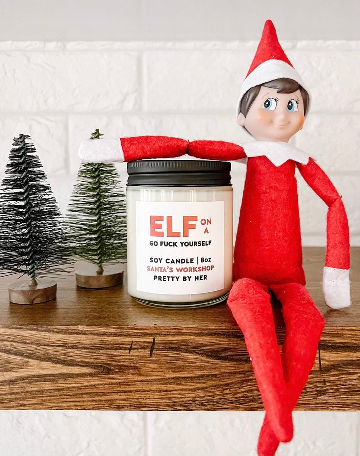 Elf on a Go Fuck Yourself | Soy Wax Candle - Pretty by Her- handmade locally in Cambridge, Ontario