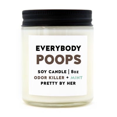 Everybody Poops | Candle - Pretty by Her- handmade locally in Cambridge, Ontario