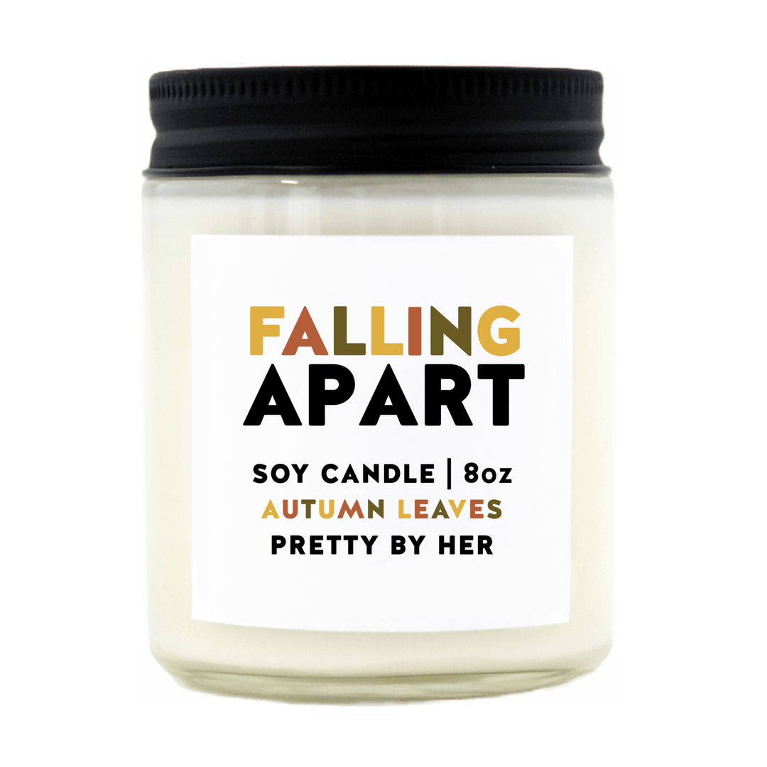 Falling Apart | Soy Wax Candle - Pretty by Her- handmade locally in Cambridge, Ontario