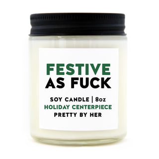 Festive As Fuck | Soy Wax Candle - Pretty by Her- handmade locally in Cambridge, Ontario