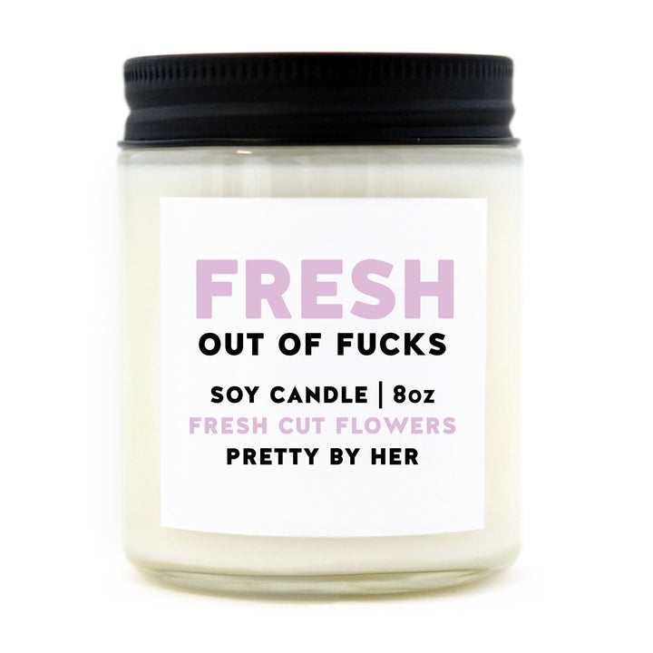 Fresh out of Fucks Floral | Candle - Pretty by Her- handmade locally in Cambridge, Ontario