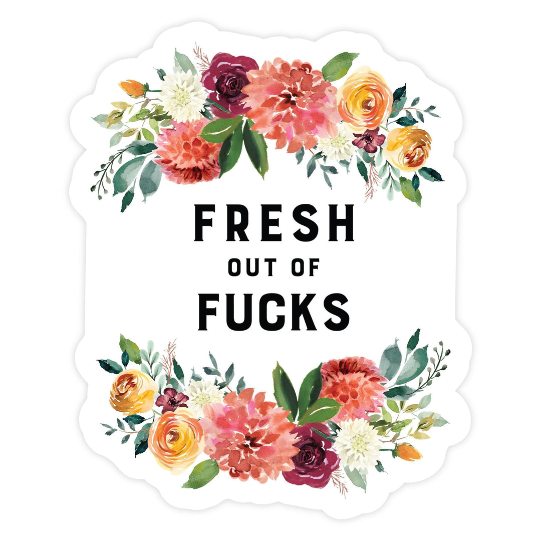 Fresh Out of Fucks | Magnet - Pretty by Her- handmade locally in Cambridge, Ontario