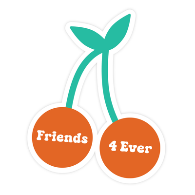 Friends 4 Ever | Sticker - Pretty by Her- handmade locally in Cambridge, Ontario