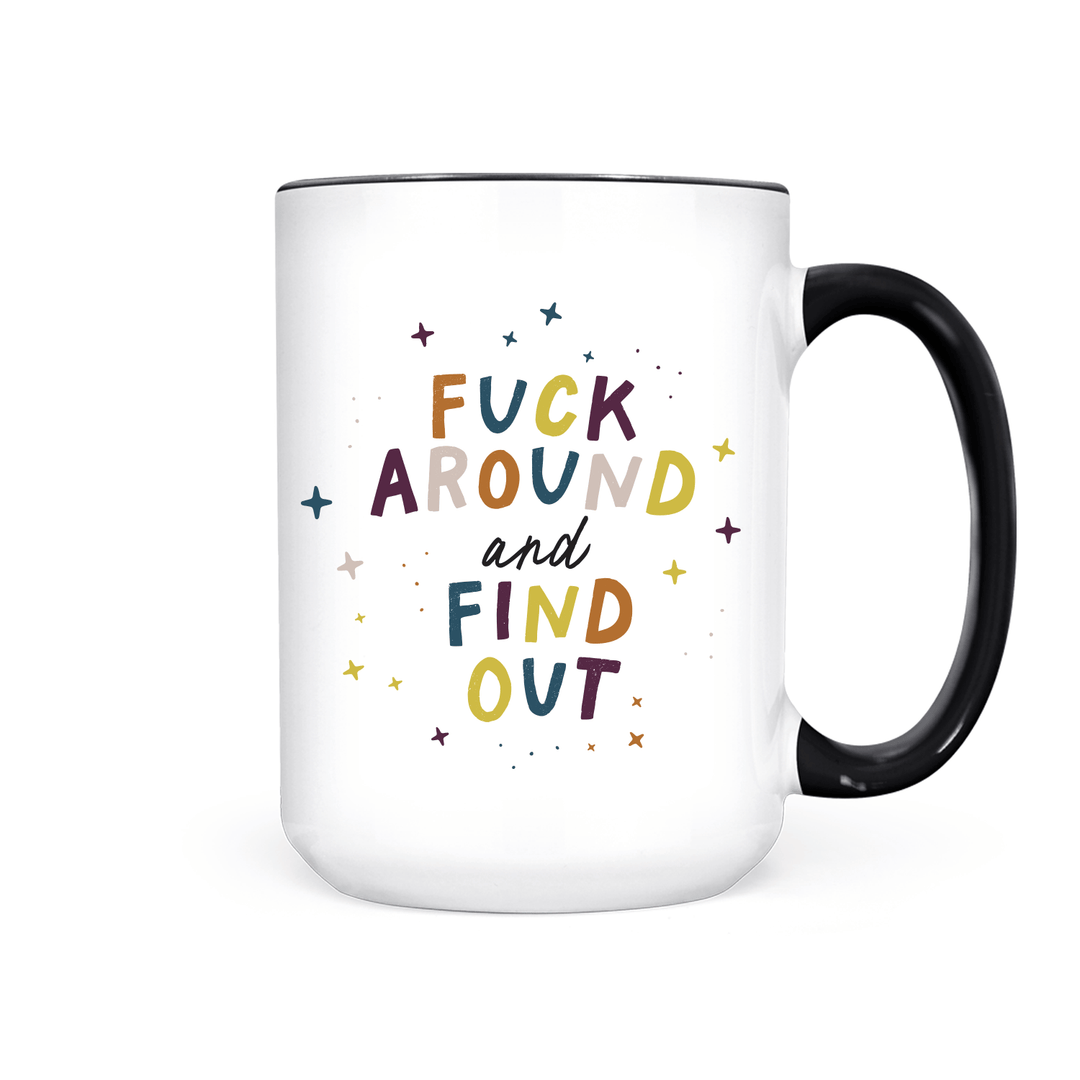Fuck Around and Find Out | Mug - Pretty by Her- handmade locally in Cambridge, Ontario