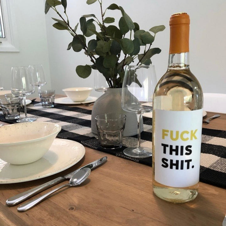 Fuck This Shit | Wine Label - Pretty by Her- handmade locally in Cambridge, Ontario