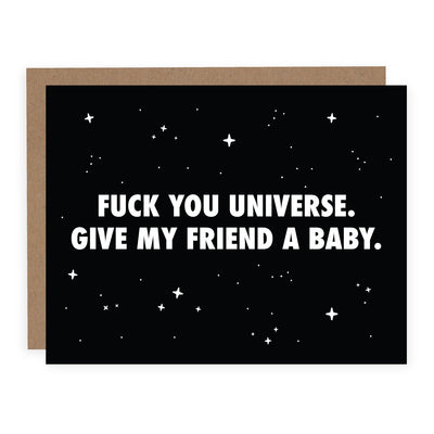 Fuck You Universe. Give My Friend a Baby. | Card - Pretty by Her- handmade locally in Cambridge, Ontario