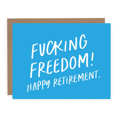 Fucking Freedom! Happy Retirement | Card - Pretty by Her- handmade locally in Cambridge, Ontario