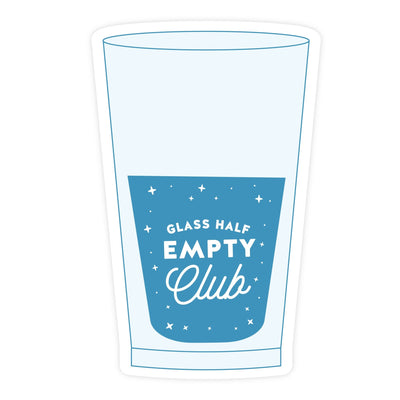 Glass Half Empty Club | Sticker - Pretty by Her- handmade locally in Cambridge, Ontario