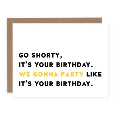 Go Shorty, It's Your Birthday | Card - Pretty by Her- handmade locally in Cambridge, Ontario