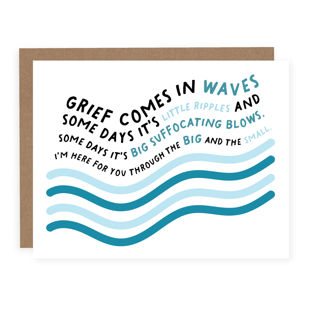 Grief Comes in Waves | Card - Pretty by Her- handmade locally in Cambridge, Ontario