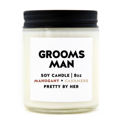 Groomsman | Candle - Pretty by Her- handmade locally in Cambridge, Ontario