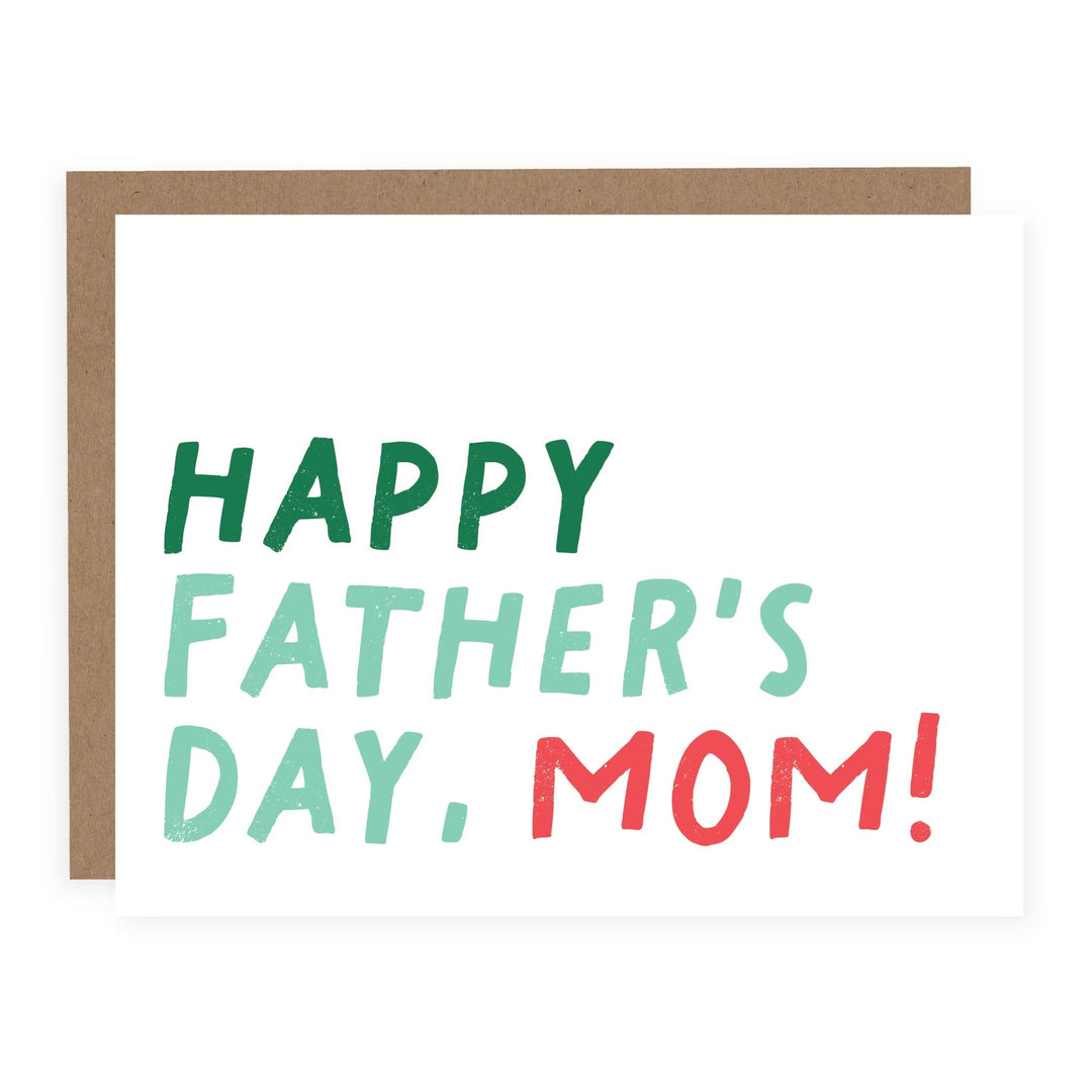 Happy Father's Day, Mom! | Card - Pretty by Her- handmade locally in Cambridge, Ontario