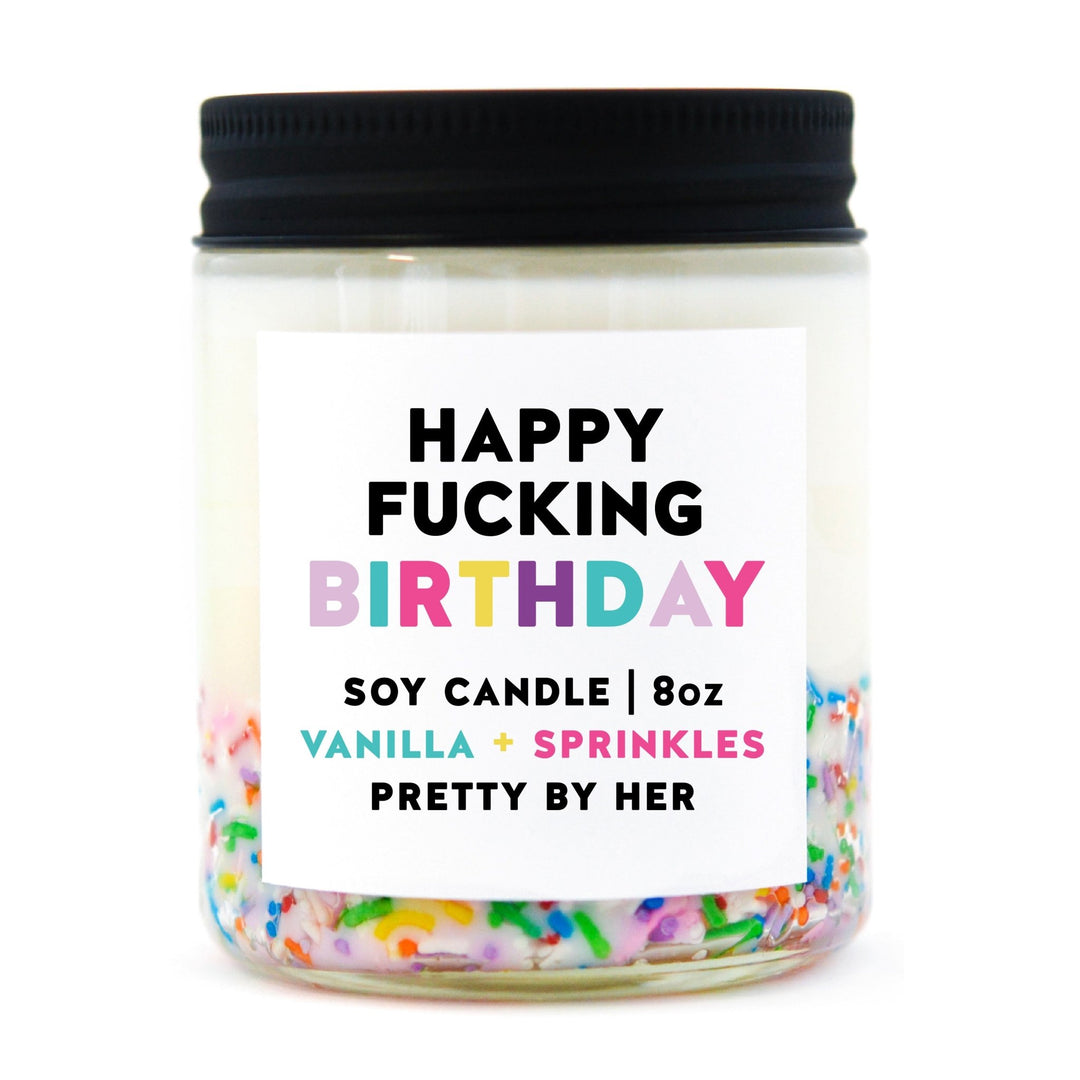 Happy Fucking Birthday | Candle - Pretty by Her- handmade locally in Cambridge, Ontario