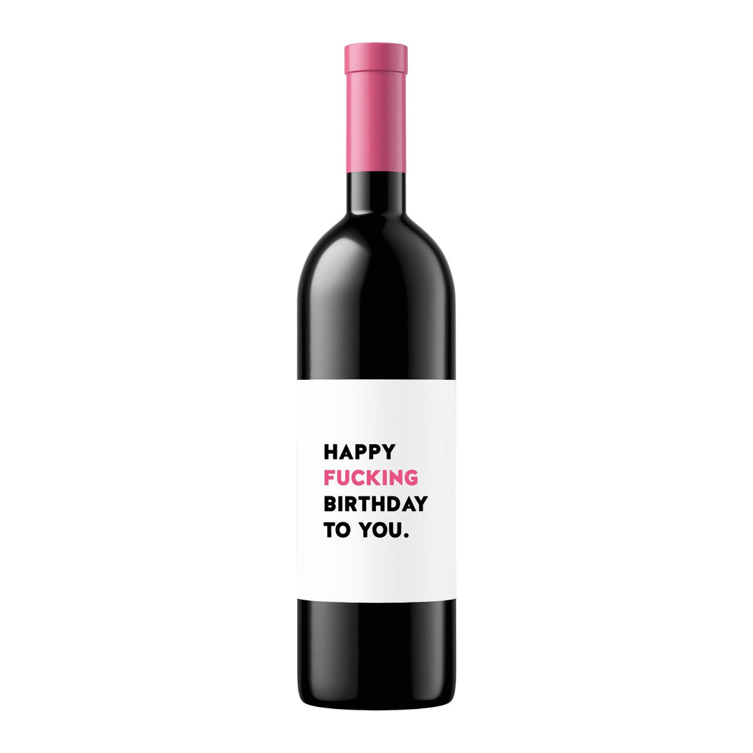 Happy Fucking Birthday | Wine Label - Pretty by Her- handmade locally in Cambridge, Ontario