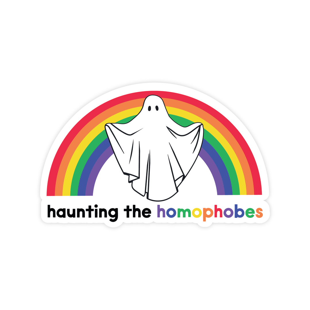 Haunting the Homophobes | Sticker - Pretty by Her- handmade locally in Cambridge, Ontario