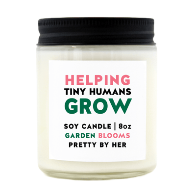 Helping Tiny Humans Grow | Soy Wax Candle - Pretty by Her- handmade locally in Cambridge, Ontario
