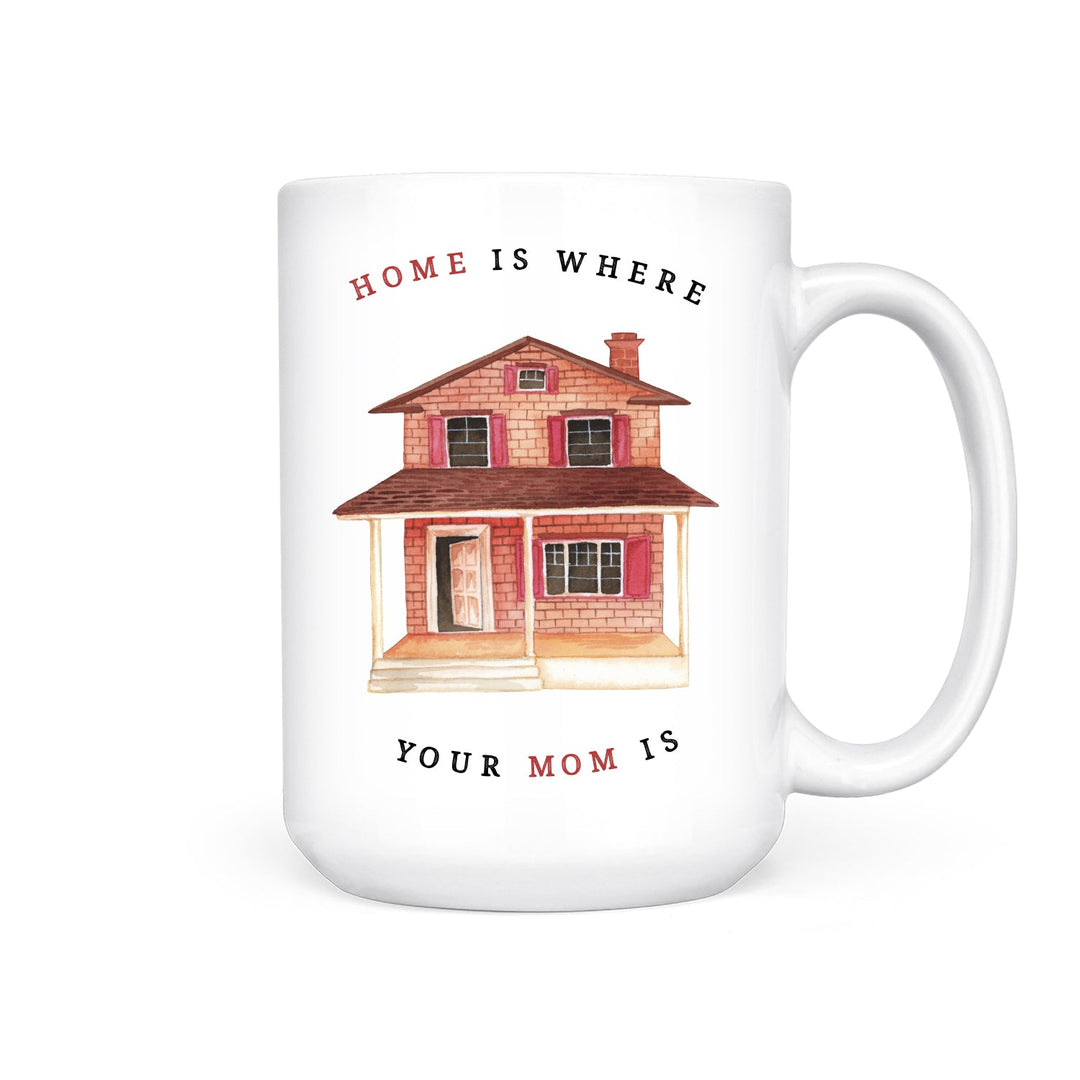 Home is Where Mom Is | Mug - Pretty by Her- handmade locally in Cambridge, Ontario