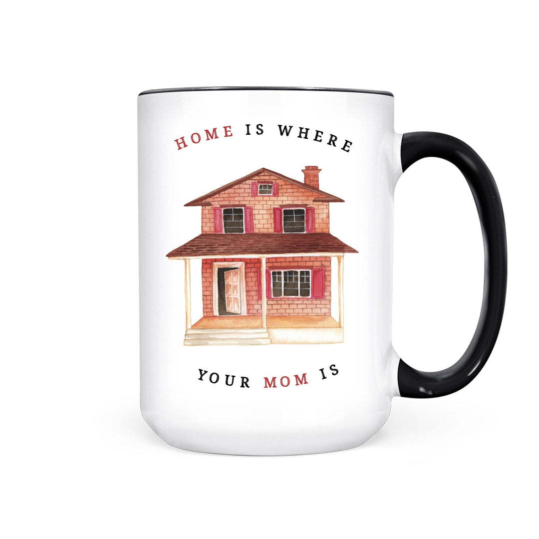 Home is Where Mom Is | Mug - Pretty by Her- handmade locally in Cambridge, Ontario