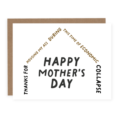 Housing My Ass Mom | Card - Pretty by Her- handmade locally in Cambridge, Ontario