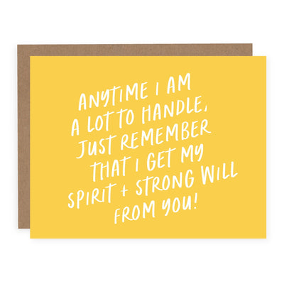 I Get My Spirit and Strong Will From You | Card - Pretty by Her- handmade locally in Cambridge, Ontario