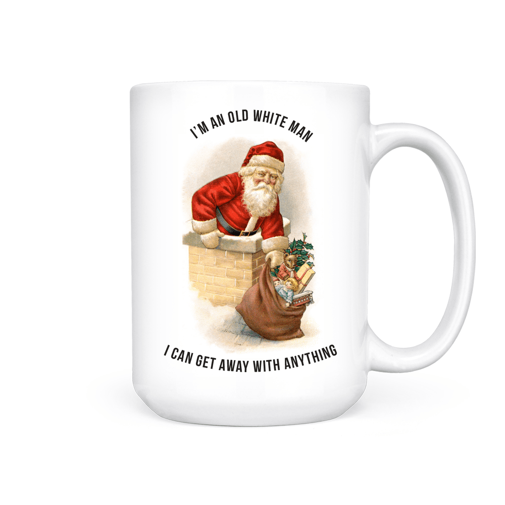 I'm An Old White Man I Can Get Away With Anything | Mug - Pretty by Her- handmade locally in Cambridge, Ontario