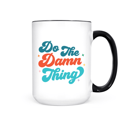 IMPERFECT Do The Damn Thing | Mug - Pretty by Her- handmade locally in Cambridge, Ontario