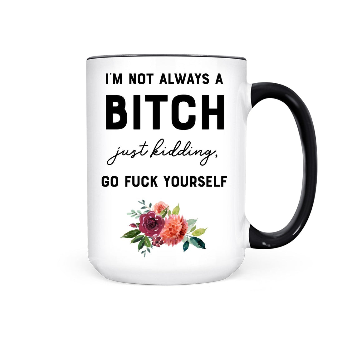 IMPERFECT Not Always a Bitch | Mug - Pretty by Her- handmade locally in Cambridge, Ontario