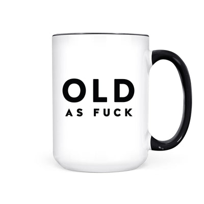 IMPERFECT Old as Fuck | Mug - Pretty by Her- handmade locally in Cambridge, Ontario