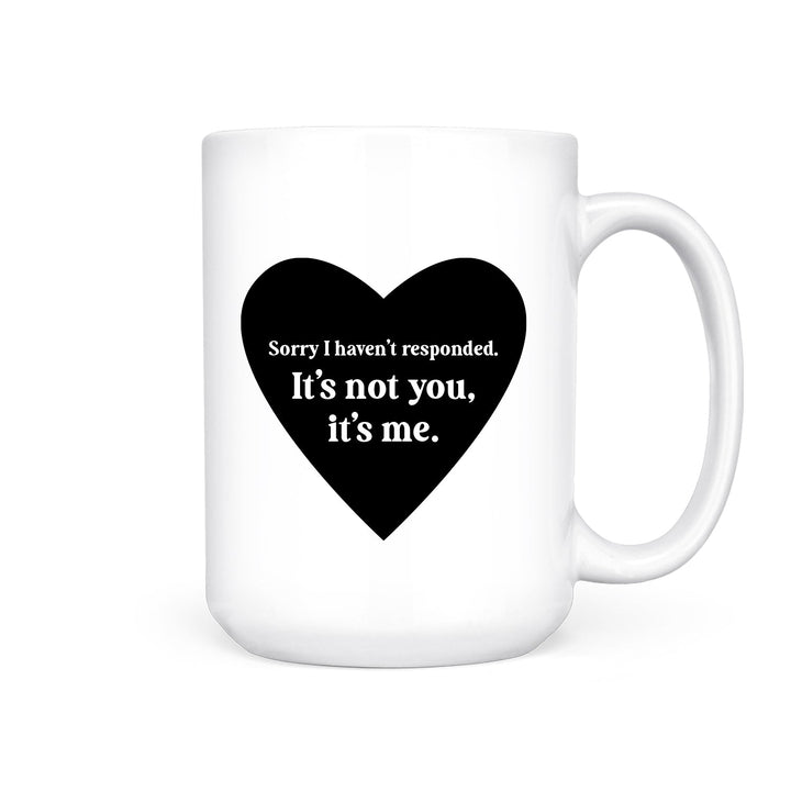 IMPERFECT Sorry I Haven't Responded | Mug - Pretty by Her- handmade locally in Cambridge, Ontario