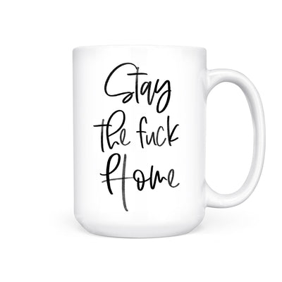 IMPERFECT Stay the Fuck Home | Mug - Pretty by Her- handmade locally in Cambridge, Ontario