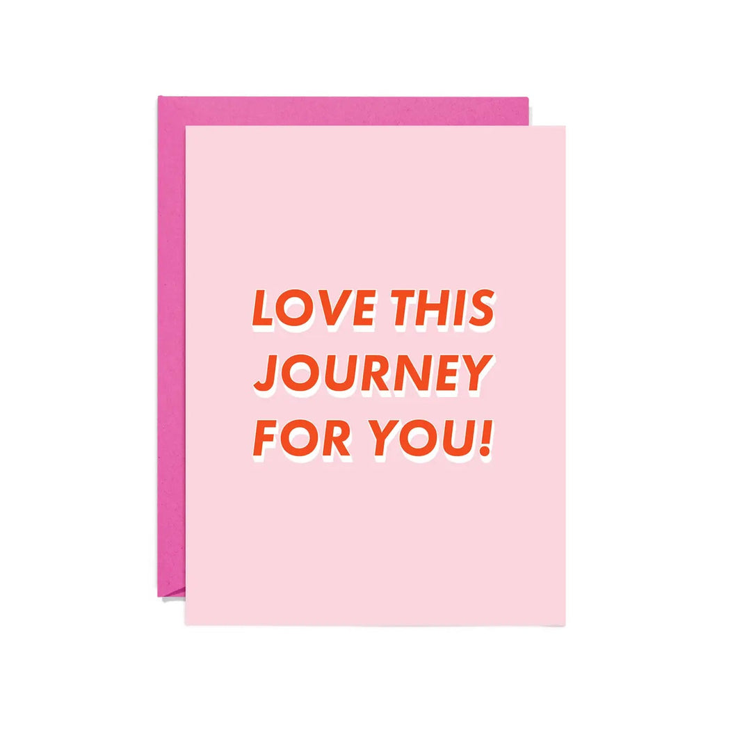 Love This Journey For You | Party Mountain Paper Company - Pretty by Her- handmade locally in Cambridge, Ontario