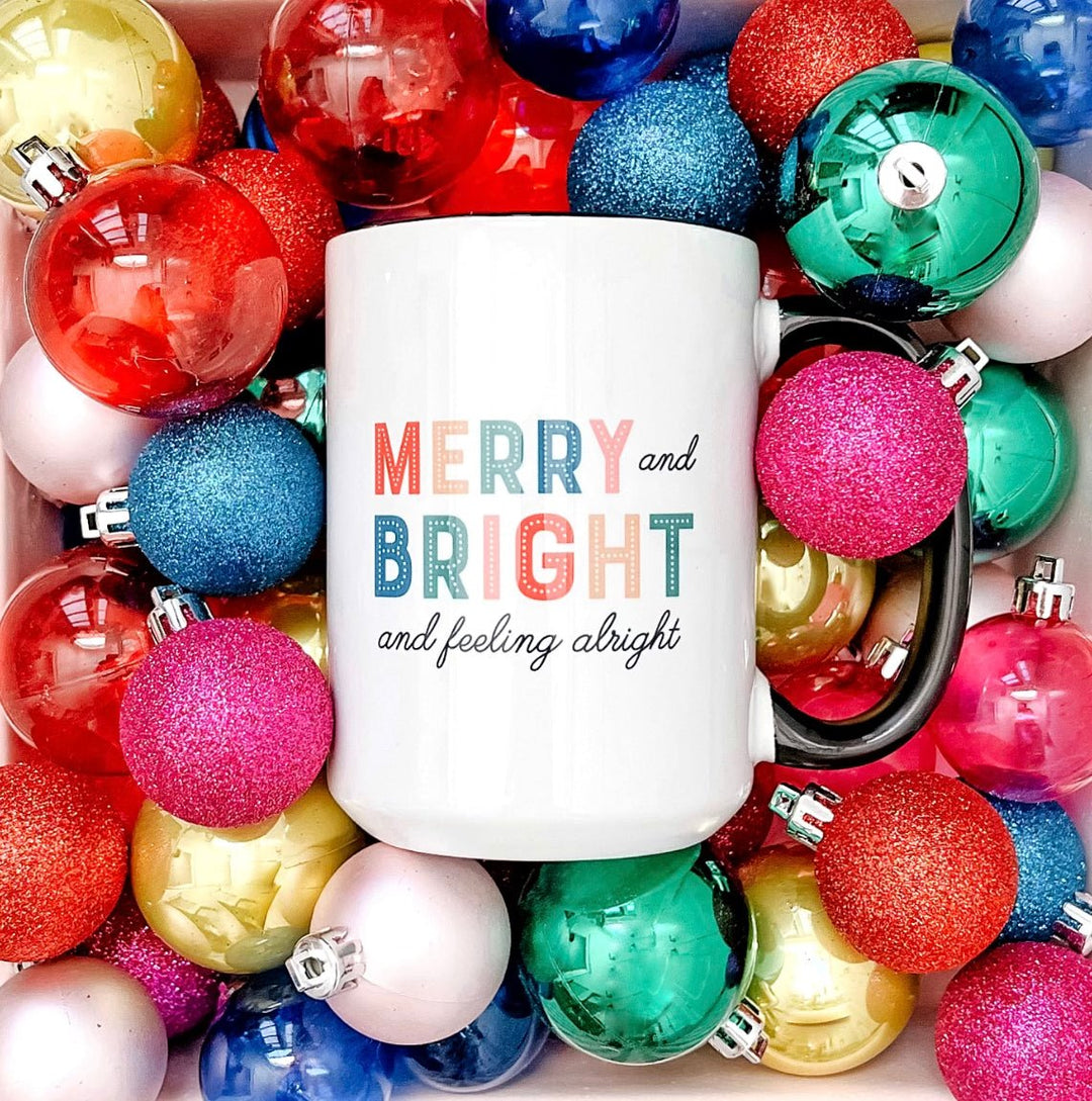 Merry and Bright and Feeling Alright | Mug - Pretty by Her- handmade locally in Cambridge, Ontario