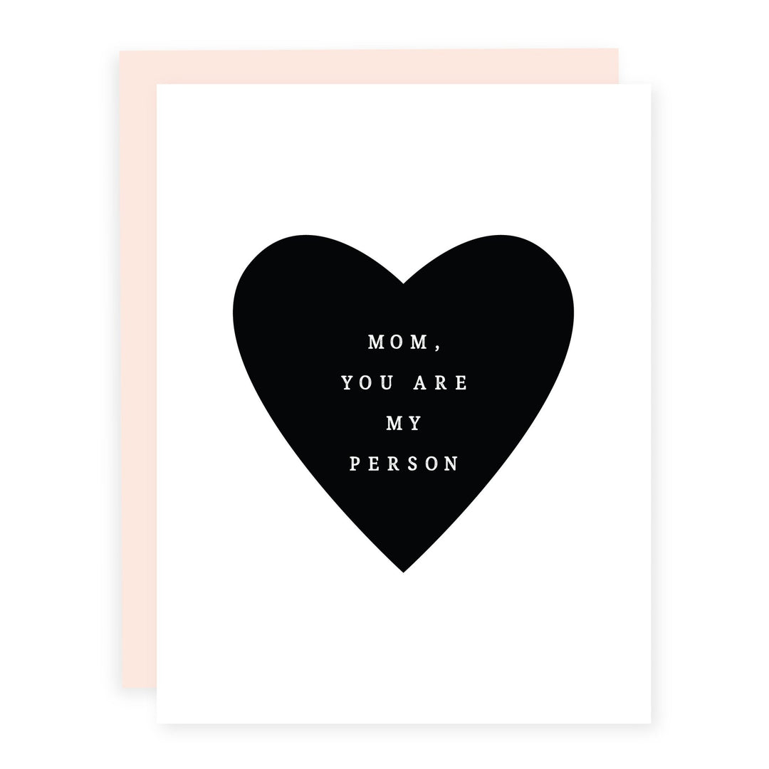 Mom You are my Person | Card - Pretty by Her- handmade locally in Cambridge, Ontario