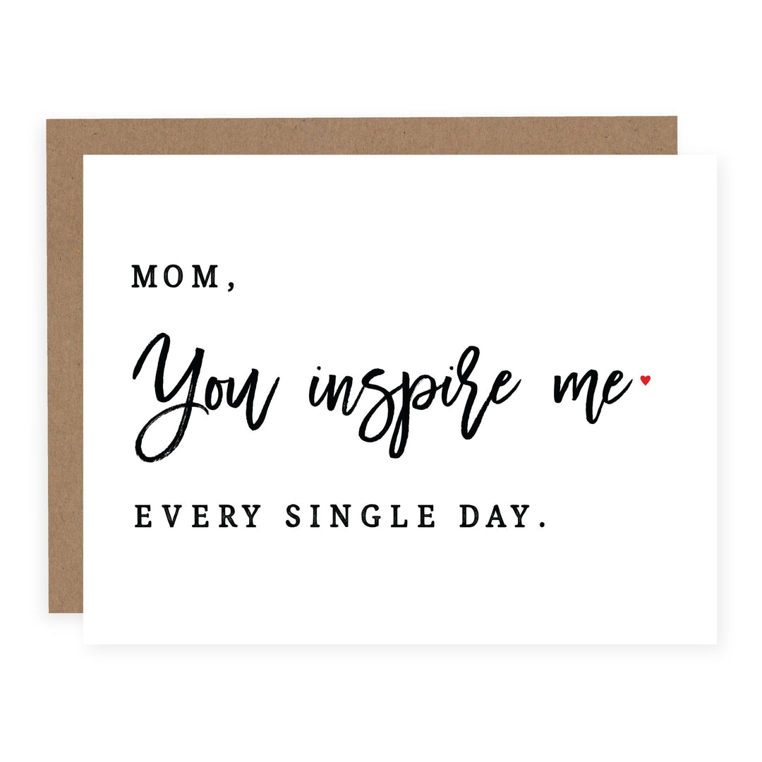 Mom You Inspire Me | Card - Pretty by Her- handmade locally in Cambridge, Ontario