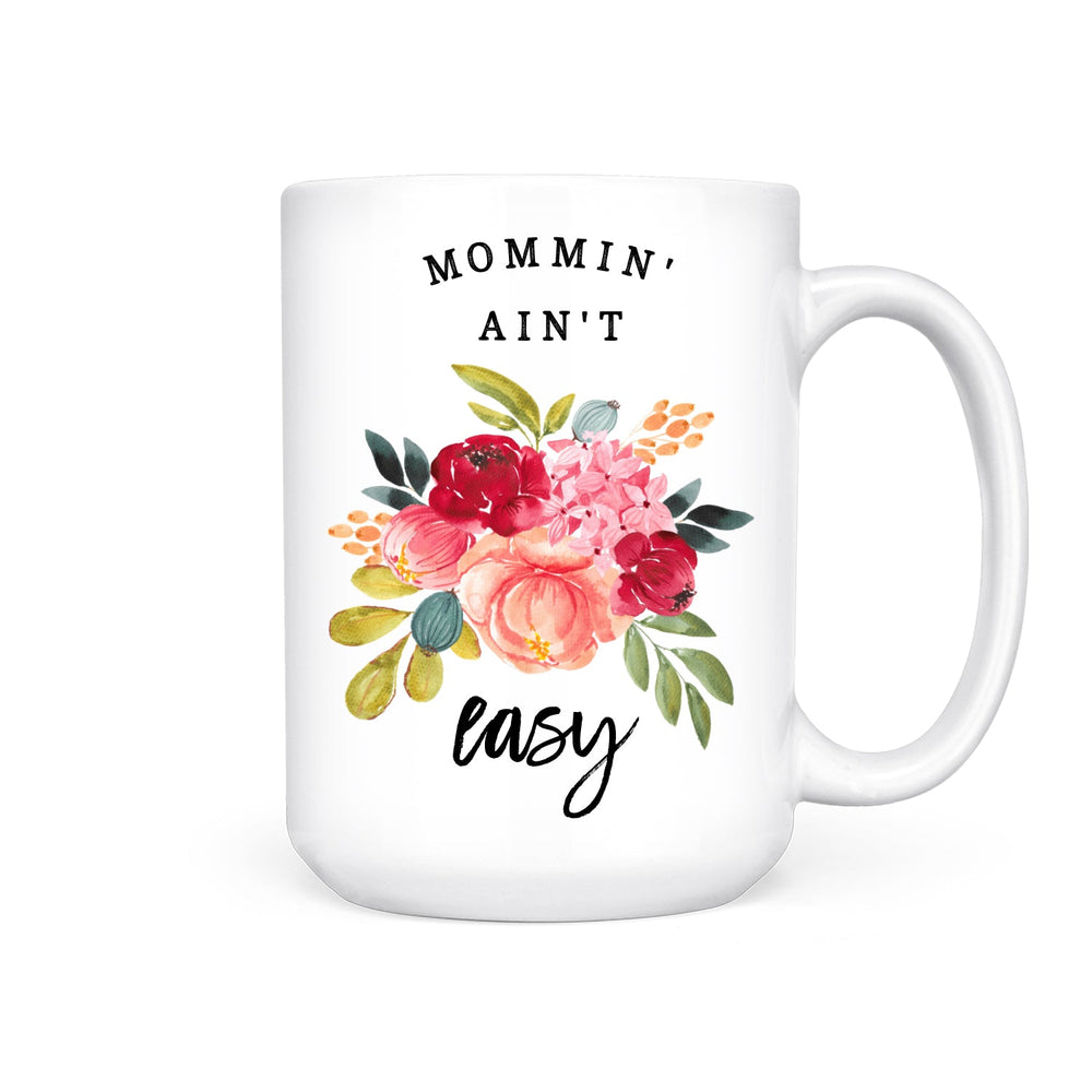 Mommin' Ain't Easy | Mug - Pretty by Her- handmade locally in Cambridge, Ontario