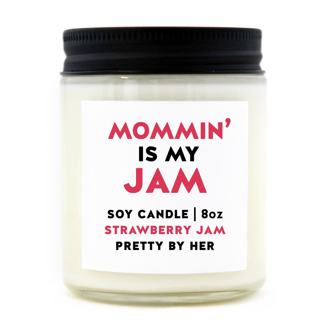 Mommin' is my Jam | Candle - Pretty by Her- handmade locally in Cambridge, Ontario