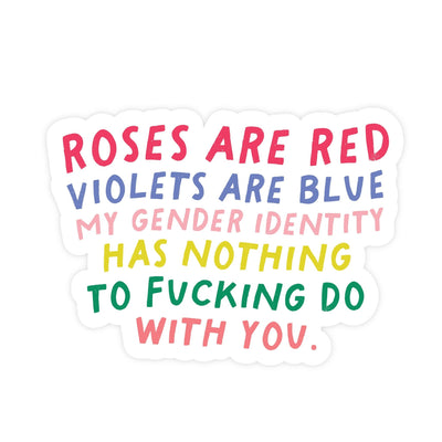 My Gender Identity Has Nothing to Fucking Do With You | Magnet - Pretty by Her- handmade locally in Cambridge, Ontario