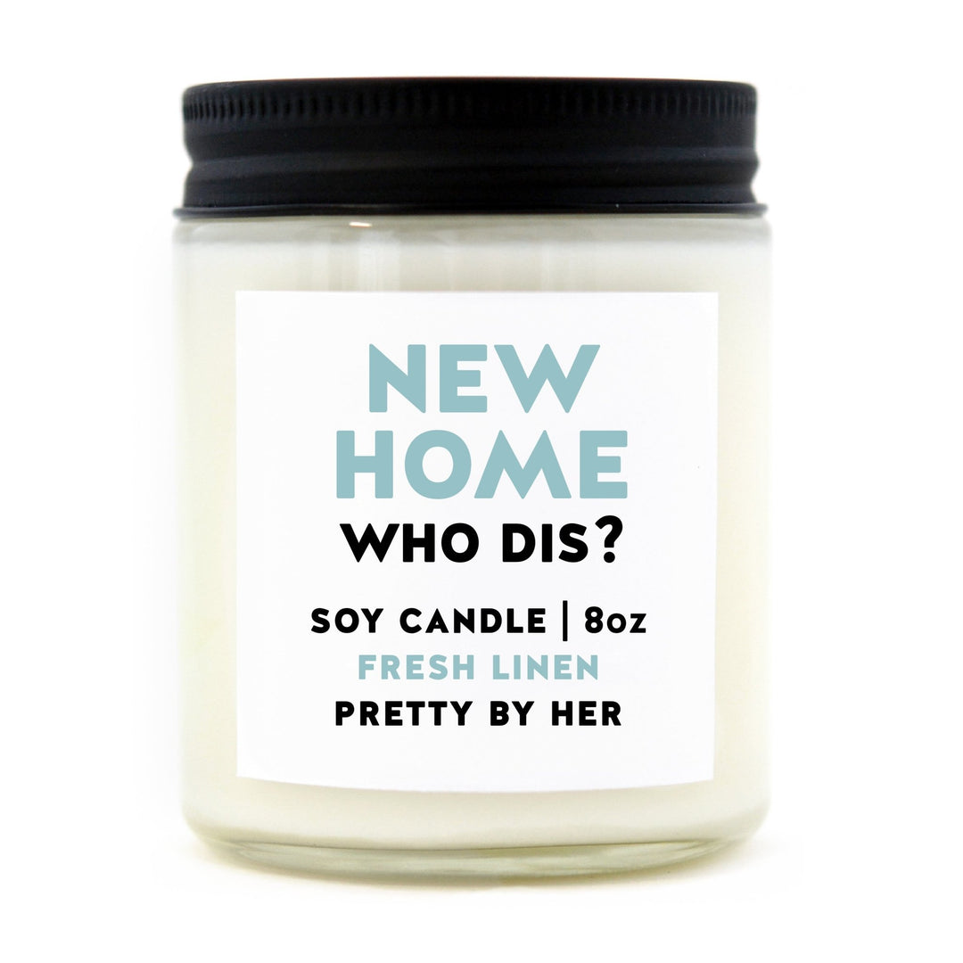 New Home Who Dis | Candle - Pretty by Her- handmade locally in Cambridge, Ontario