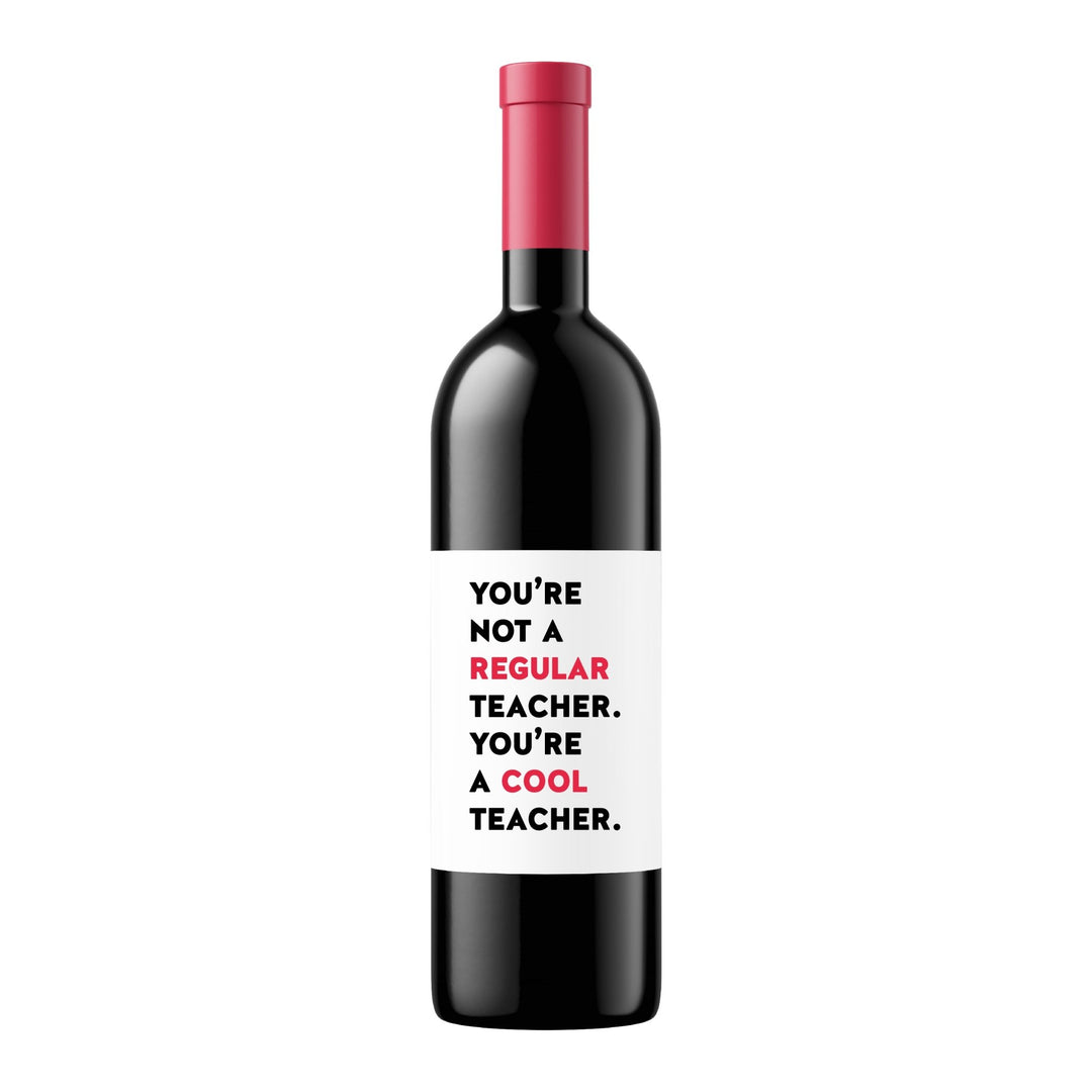 Not a Regular Teacher | Wine Label - Pretty by Her- handmade locally in Cambridge, Ontario