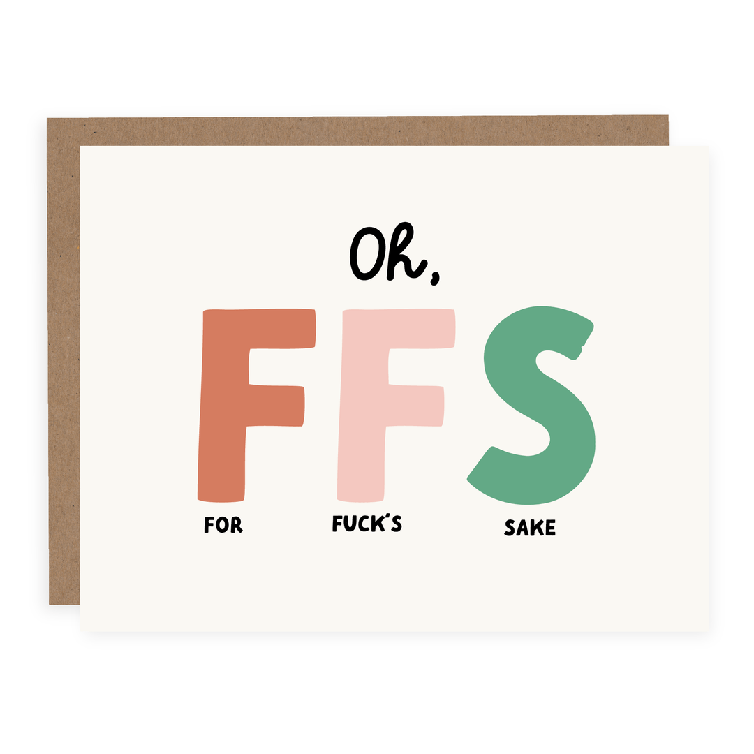 Oh For Fuck's Sake | Card - Pretty by Her- handmade locally in Cambridge, Ontario