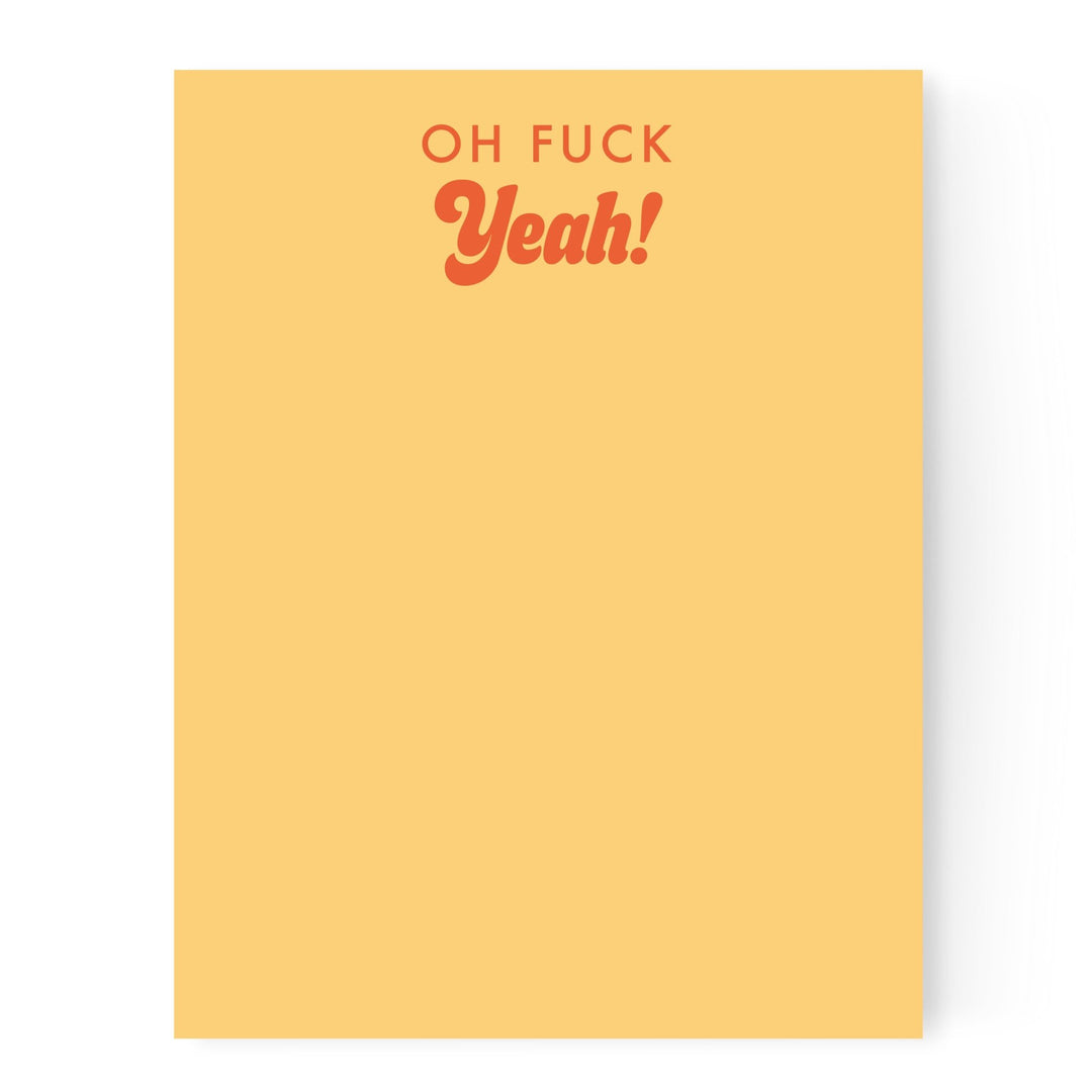 Oh Fuck Yeah! | Notepad - Pretty by Her- handmade locally in Cambridge, Ontario