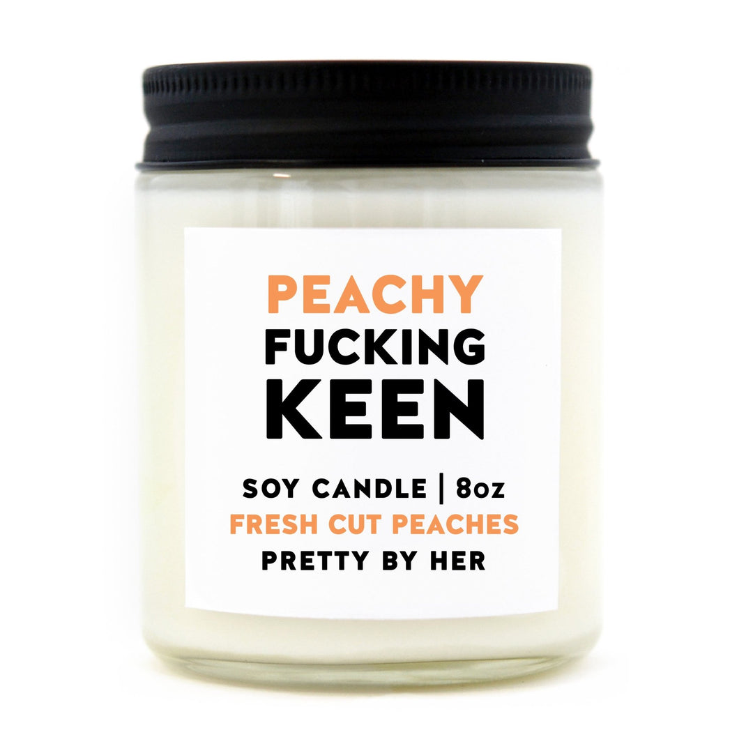 Peachy Fucking Keen | Candle - Pretty by Her- handmade locally in Cambridge, Ontario