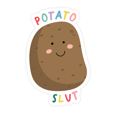 Potato Slut | Sticker - Pretty by Her- handmade locally in Cambridge, Ontario
