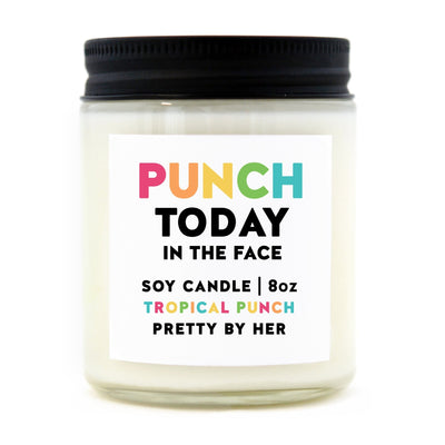 Punch Today in the Face | Candle - Pretty by Her- handmade locally in Cambridge, Ontario