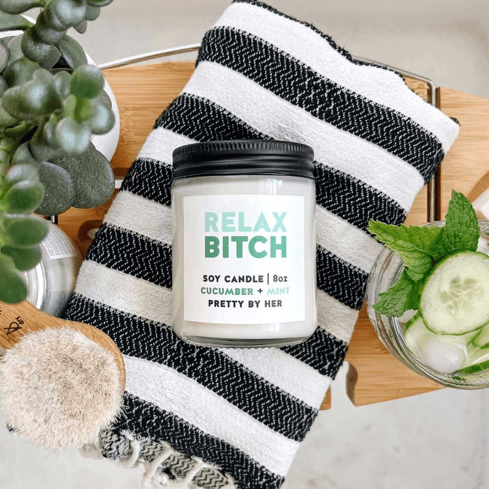 Relax Bitch | Soy Wax Candle - Pretty by Her- handmade locally in Cambridge, Ontario